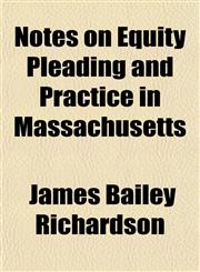 Notes on Equity Pleading and Practice in Massachusetts,1152443356,9781152443358