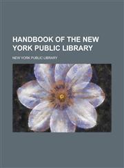 Handbook of the New York Public Library,1153808765,9781153808767