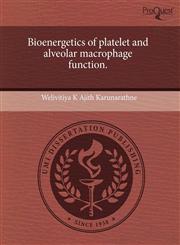 Bioenergetics of platelet and alveolar macrophage function.,1243717041,9781243717047