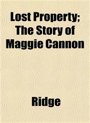 Lost Property; The Story of Maggie Cannon,1152394177,9781152394179