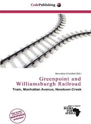 Greenpoint and Williamsburgh Railroad,6137470660,9786137470664
