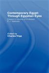 Contemporary Egypt Through Egyptian Eyes: Essays in Honour of P. J. Vatikiotis,0415061032,9780415061032