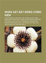 Nhân vật bất đồng chính kiến Nhà bất đồng chính kiến Cuba, Nhân vật bất đồng chính kiến Trung Quốc, Nhân vật bất đồng chính kiến Việt Nam,1233877666,9781233877669