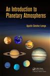 An Introduction to Planetary Atmospheres,142006732X,9781420067323