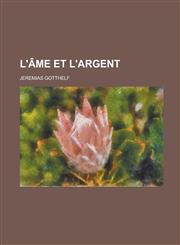 L'âme et l'argent,1230120696,9781230120690