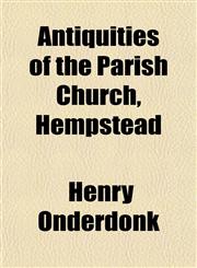 Antiquities of the Parish Church, Hempstead,1153287498,9781153287494