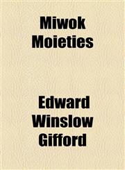 Miwok Moieties,1155089316,9781155089317