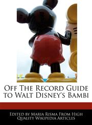 Off The Record Guide to Walt Disney's Bambi,1171068379,9781171068372