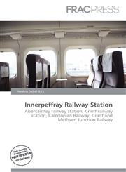 Innerpeffray Railway Station,6135738585,9786135738582
