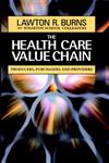 The Health Care Value Chain Producers, Purchasers, and Providers,0787960217,9780787960216