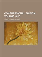 Congressional edition Volume 4810,1231035544,9781231035542