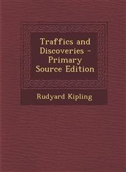 Traffics and Discoveries - Primary Source Edition,1287772897,9781287772897