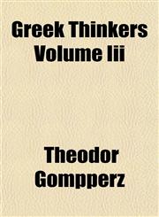Greek Thinkers Volume Iii,1152934929,9781152934924