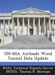Uh-60a Airloads Wind Tunnel Data Update,1289074380,9781289074388
