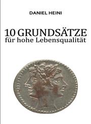 10 Grundsatze Fur Hohe Lebensqualitat,162784015X,9781627840156