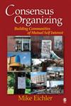 Consensus Organizing Building Communities of Mutual Self Interest,1412926599,9781412926591