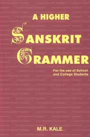 A Higher Sanskrit Grammar For the Use of School and College Students 1st Edition,8187418931,9788187418931