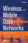 Wireless and Mobile Data Networks,0471670758,9780471670759