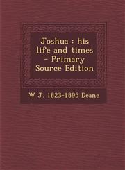 Joshua His Life and Times - Primary Source Edition,1287814409,9781287814405