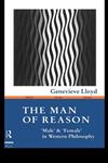The Man of Reason Male and Female in Western Philosophy 2nd Edition,0415096812,9780415096812