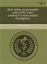 How similar are personality scales of the "same" construct? A meta-analytic investigation.,1243516623,9781243516626