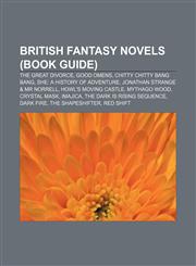 British fantasy novels (Book Guide) The Great Divorce, Good Omens, Chitty Chitty Bang Bang, She: A History of Adventure,1233273450,9781233273454