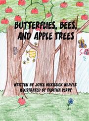 Butterflies, Bees, and Apple Trees,1451232853,9781451232851