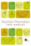 Nutrition Promotion Theories and Methods, Systems and Settings,1845934636,9781845934637