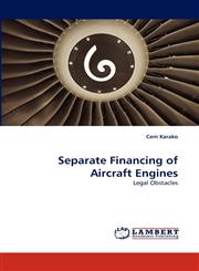Separate Financing of Aircraft Engines,383834765X,9783838347653