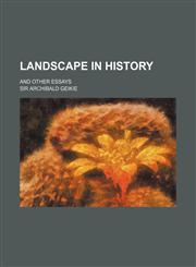 Landscape in History; And Other Essays,1150674903,9781150674907