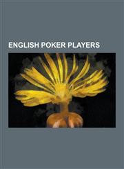 English Poker Players Dave Ulliott, RAM Vaswani, Joe Beevers, Anthony Holden, Victoria Coren, Ed Giddins, Michael Greco, James Mitchell, Ton,1230635297,9781230635293