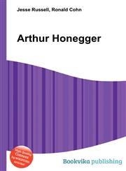 Arthur Honegger,551260564X,9785512605646