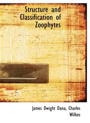 Structure and Classification of Zoophytes,1116986779,9781116986778