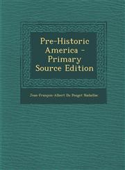 Pre-Historic America - Primary Source Edition,1294144626,9781294144625