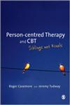 Person-Centred Therapy and CBT Siblings Not Rivals,0857023926,9780857023926