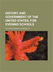 History and government of the United States, for evening schools,1152270451,9781152270459
