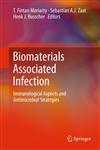 Biomaterials Associated Infection Immunological Aspects and Antimicrobial Strategies,1461410304,9781461410300