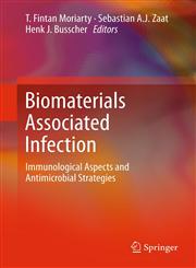Biomaterials Associated Infection Immunological Aspects and Antimicrobial Strategies,1461410304,9781461410300