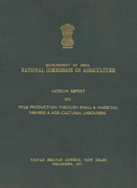 Interim Report of the National Commission on Agriculture on Milk Production through Small and Marginal Farmers and Agricultural Labourers