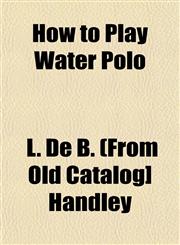 How to Play Water Polo,1152964941,9781152964945