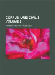 Corpus Iuris Civilis Volume 2,1234207737,9781234207731