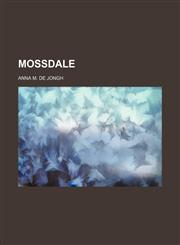 Mossdale,1150273941,9781150273940