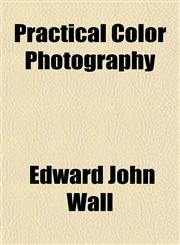 Practical Color Photography,1150279710,9781150279713