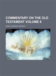 Commentary on the Old Testament Volume 8,1232256382,9781232256380
