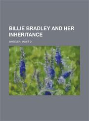 Billie Bradley and Her Inheritance,1153592118,9781153592116
