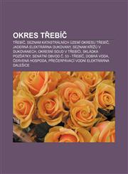 Okres Třebíč Třebíč, Seznam katastrálních území okresu Třebíč, Jaderná elektrárna Dukovany, Seznam křížů v Dukovanech, Okresní soud v Třebíči,1232840556,9781232840558