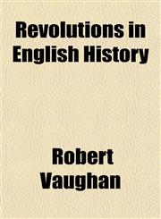 Revolutions in English History,1154834875,9781154834871