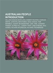 Australian people Introduction William Ranson Mortlock, Robert Richter, Charles Zentai, John William Stokes, Isaac Isaacs, Tom Bramble,1233262408,9781233262403