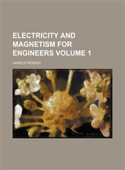 Electricity and magnetism for engineers Volume 1,1231196459,9781231196458