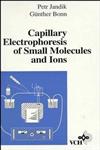 Capillary Electrophoresis of Small Molecules and Ions,0471188220,9780471188223